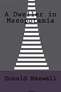 A Dweller in Mesopotamia (Paperback)