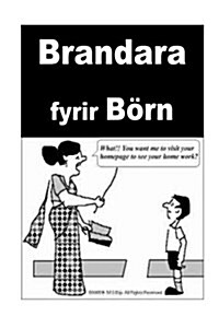 Brandara Fyrir Born: Icelandic (Paperback)