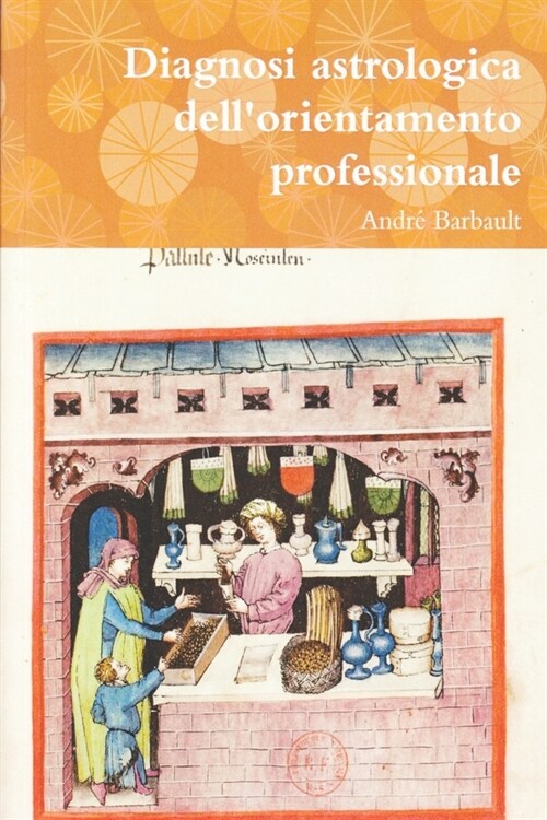 Diagnosi Astrologica Dellorientamento Professionale (Paperback)