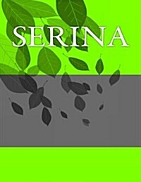 Serina: Personalized Journals - Write in Books - Blank Books You Can Write in (Paperback)