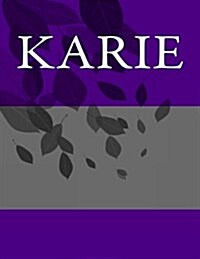 Karie: Personalized Journals - Write in Books - Blank Books You Can Write in (Paperback)