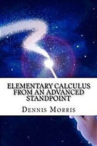 Elementary Calculus from an Advanced Standpoint (Paperback)