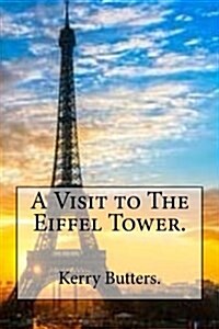 A Visit to the Eiffel Tower. (Paperback)