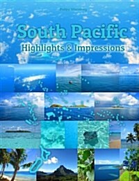 South Pacific Highlights & Impressions: Original Wimmelfotoheft (Paperback)