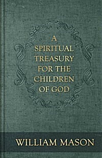 A Spiritual Treasury for the Children of God (Hardcover)