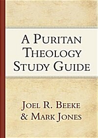 A Puritan Theology Study Guide (Paperback, Study Guide)