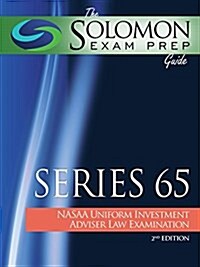 The Solomon Exam Prep Guide: Series 65: Nasaa Uniform Investment Adviser Law Examination (Paperback, 2)