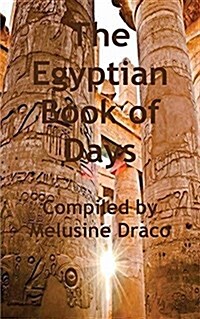 The Egyptian Book of Days (Paperback)