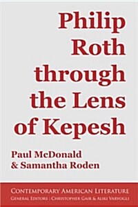 Philip Roth Through the Lens of Kepesh (Paperback)
