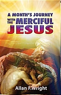 A Months Journey with Merciful Jesus (Paperback)