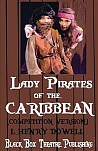 Lady Pirates of the Caribbean: (Competition Version) (Paperback)