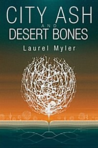 City Ash and Desert Bones (Paperback)