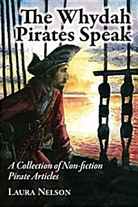 The Whydah Pirates Speak (Paperback)