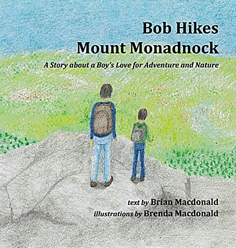 Bob Hikes Mount Monadnock (Hardcover)