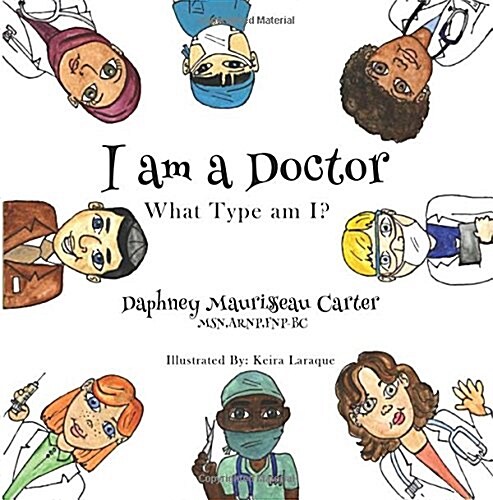 I Am a Doctor: What Type Am I? (Paperback)