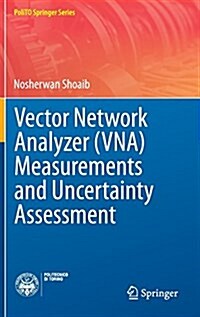 Vector Network Analyzer (Vna) Measurements and Uncertainty Assessment (Hardcover, 2017)