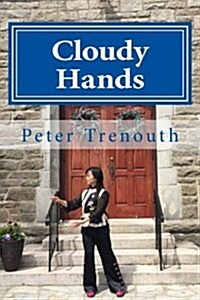 Cloudy Hands: A Tai Chi Love Story (Paperback)