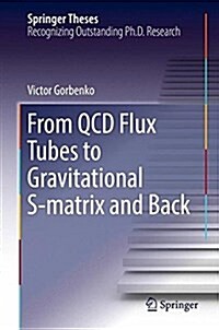 From QCD Flux Tubes to Gravitational S-Matrix and Back (Hardcover, 2017)