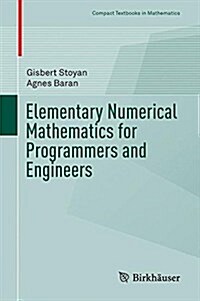 Elementary Numerical Mathematics for Programmers and Engineers (Paperback, 2016)