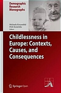 Childlessness in Europe: Contexts, Causes, and Consequences (Hardcover, 2017)