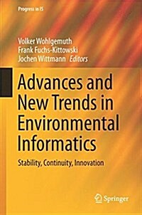 Advances and New Trends in Environmental Informatics: Stability, Continuity, Innovation (Hardcover, 2017)