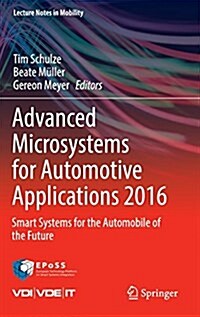 Advanced Microsystems for Automotive Applications 2016: Smart Systems for the Automobile of the Future (Hardcover, 2016)