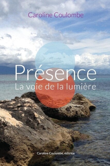 Pr?ence: La voie de la lumi?e (Paperback)