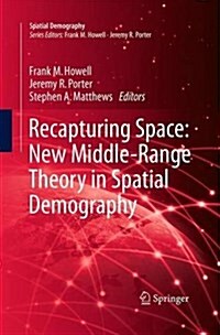 Recapturing Space: New Middle-Range Theory in Spatial Demography (Paperback)