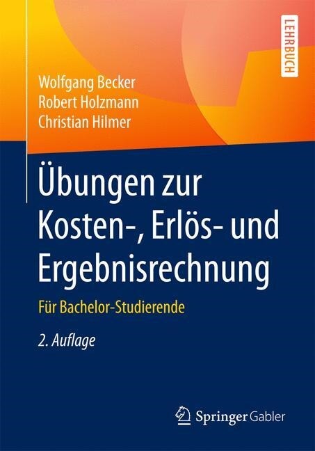 ?ungen Zur Kosten-, Erl?- Und Ergebnisrechnung: F? Bachelor-Studierende (Paperback, 2, 2., Uberarb. Au)