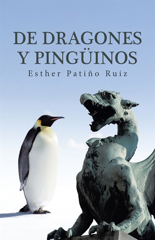 de Dragones y Pinguinos (Paperback)