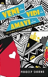 Veni Vidi Amavi - I Came I Saw I Loved: ...and an Angel in Silver Shoes Taught Me Real Love (Paperback)