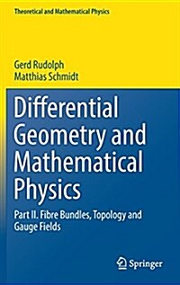 Differential Geometry and Mathematical Physics: Part II. Fibre Bundles, Topology and Gauge Fields (Hardcover, 2017)