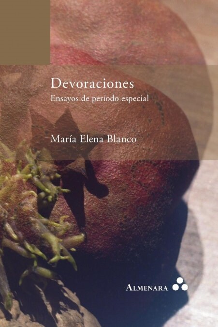 Devoraciones. Ensayos de Periodo Especial (Paperback)