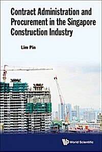 Contract Administration and Procurement in the Singapore Construction Industry (Paperback)