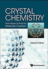 Crystal Chemistry: From Basics to Tools for Materials Creation (Paperback)