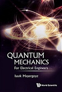 Quantum Mechanics: For Electrical Engineers (Hardcover)