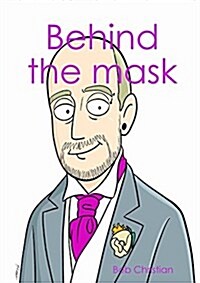 Behind the Mask (Paperback)