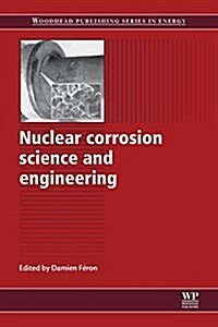 Nuclear Corrosion Science and Engineering (Paperback)