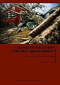 Disaster Recovery Project Management: Bringing Order from Chaos (Paperback)