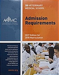 Veterinary Medical School Admission Requirements (Vmsar): 2017 Edition for 2018 Matriculation (Paperback)