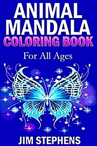 Animal Mandala Coloring Book: For All Ages (Paperback)