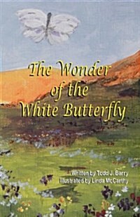 The Wonder of the White Butterfly (Paperback)