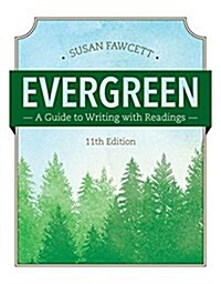 Evergreen: A Guide to Writing with Readings (W/ Mla9e Updates) (Paperback, 11)