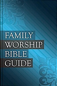 Family Worship Bible Guide (Hardcover)