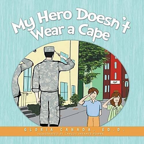 My Hero Doesnt Wear a Cape (Paperback)