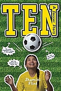 Ten: A Soccer Story (Hardcover)