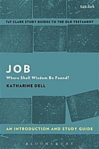 Job: An Introduction and Study Guide : Where Shall Wisdom Be Found? (Paperback)