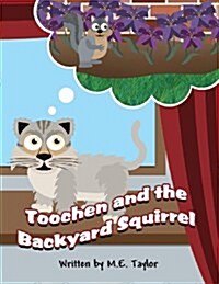 Toochen and the Backyard Squirrel (Paperback)