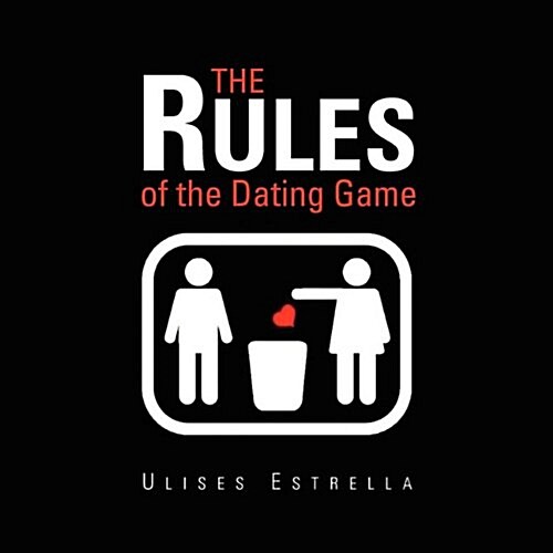 The Rules of the Dating Game (Paperback)