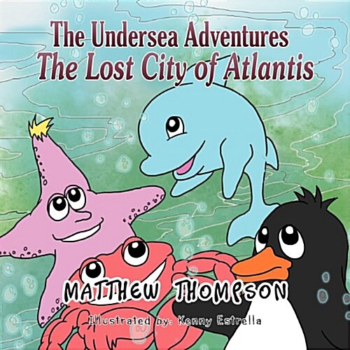 The Undersea Adventures: The Lost City of Atlantis (Paperback)